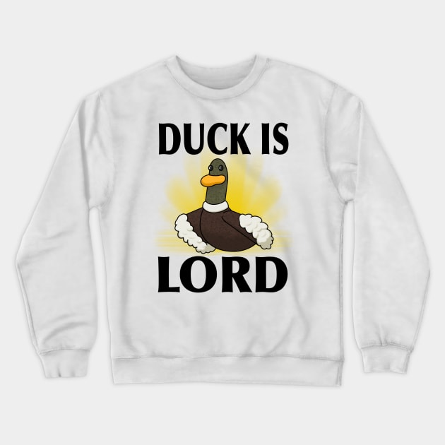 Duck is Lord Crewneck Sweatshirt by CreatureM